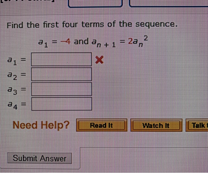 Solved Find the first four terms of the sequence. = -4 and | Chegg.com