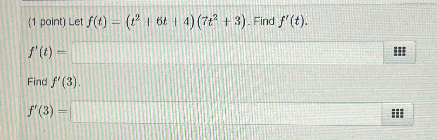 Solved 1 ﻿point ﻿let F T T2 6t 4 7t2 3 ﻿find