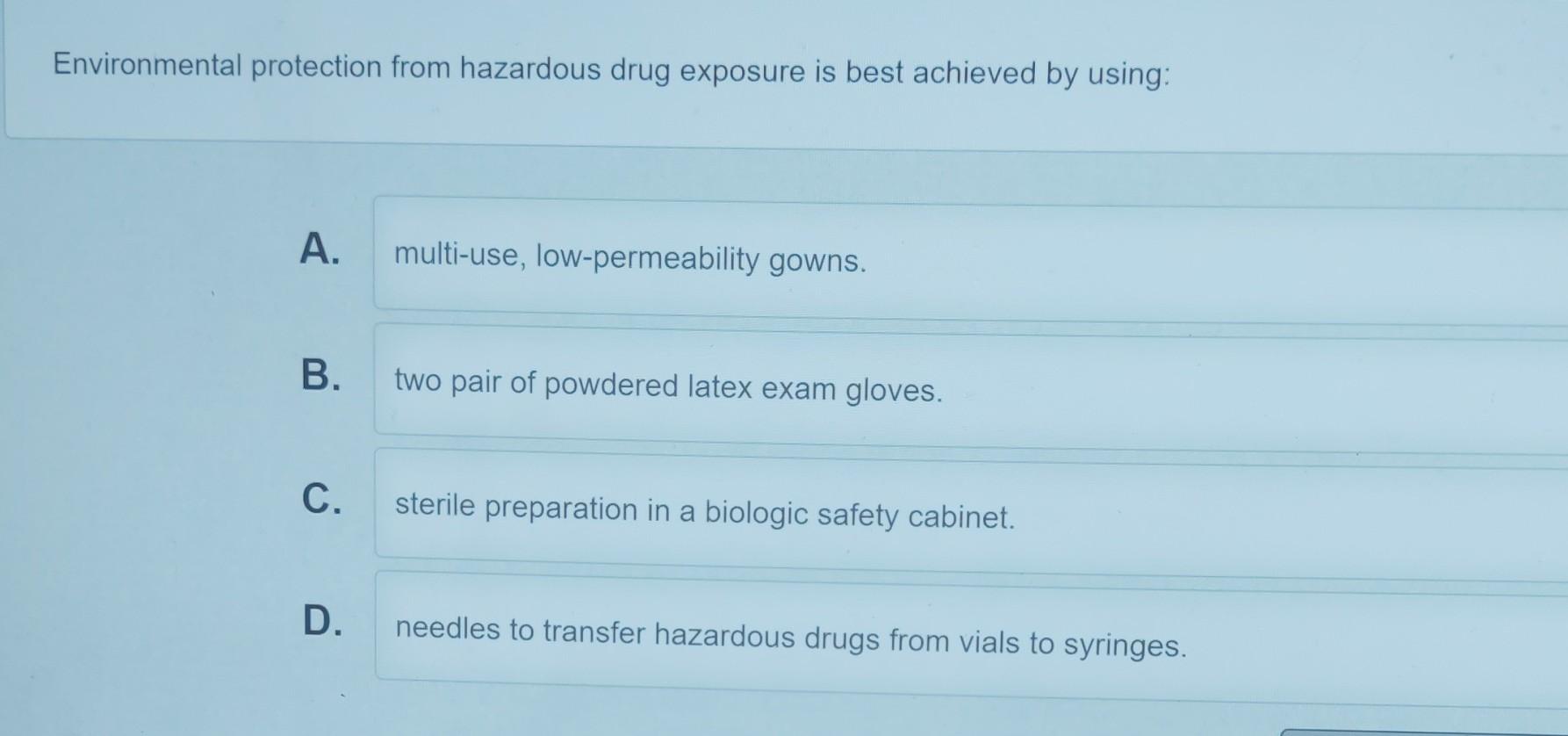 Solved Environmental protection from hazardous drug exposure | Chegg.com