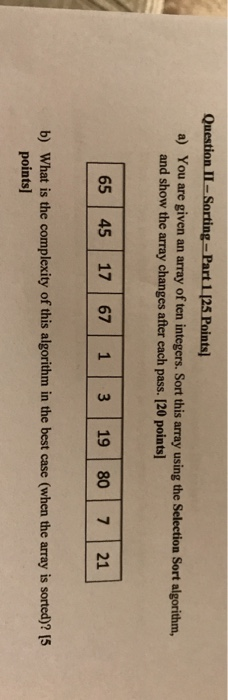 geeksforgeeks - sorting practice questions! https: ... Solved Question II - Sorting - Part 1 [25 Points) a) You are | Chegg.com