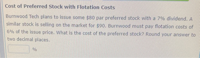 solved-cost-of-preferred-stock-with-flotation-costs-burnwood-chegg