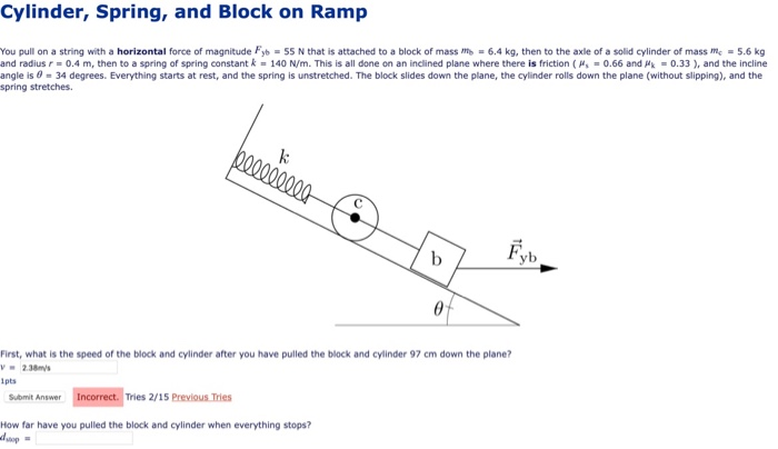 Solved Cylinder, Spring, and Block on Ramp You pull on a | Chegg.com