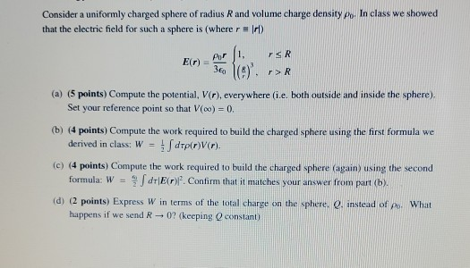 Solved Consider a uniformly charged sphere of radius R and | Chegg.com