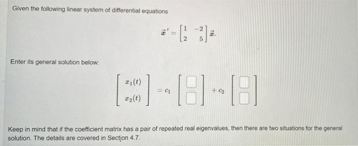 Solved Given the following linear system of differential | Chegg.com