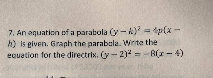 Solved 7 An Equation Of A Parabola Y K 2 4p X H Is Chegg Com