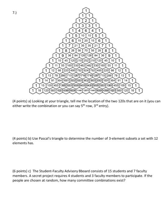 Solved 7.) 28 56 70 5628 36 84 126 126 84 369 1 10 45 120 | Chegg.com