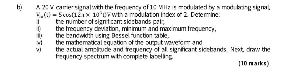 Solved b) A 20 V carrier signal with the frequency of 10 MHz | Chegg.com