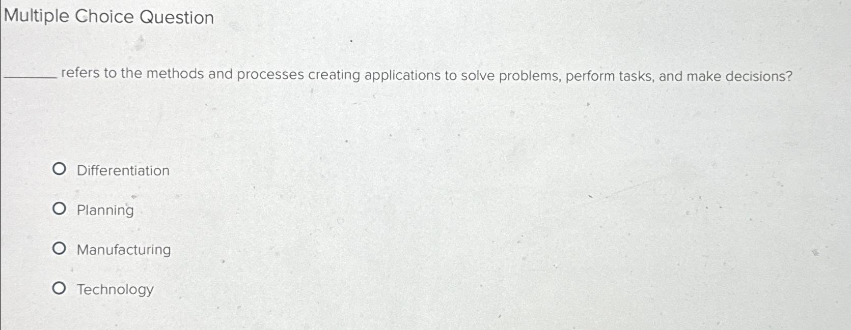Solved Multiple Choice Questionrefers to the methods and | Chegg.com