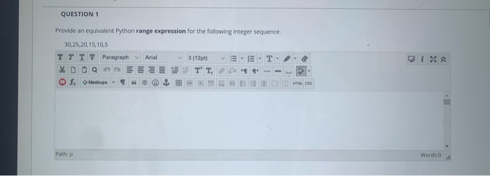 Solved QUESTION 1 Provide an equivalent Python range | Chegg.com