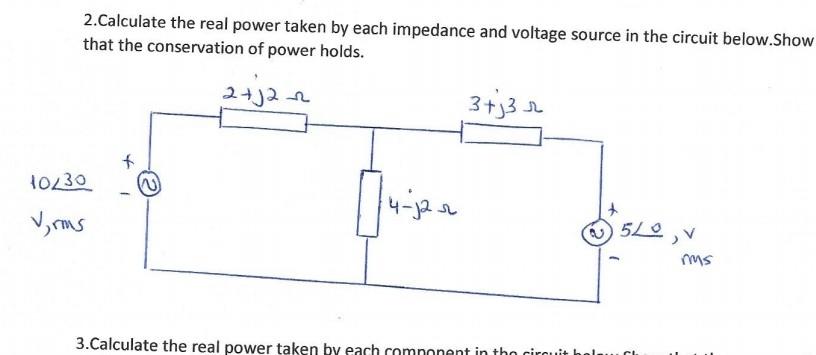 Solved 2.Calculate the real power taken by each impedance | Chegg.com
