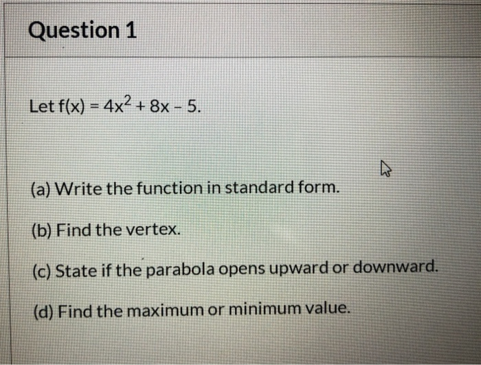 Solved Question 1 Let F X 4x2 8x 5 And A Write The