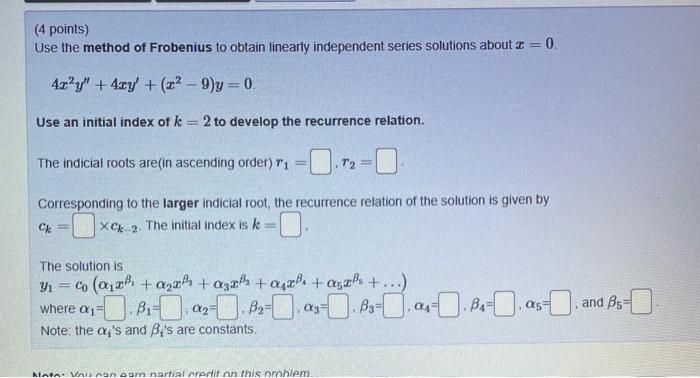 Solved (4 points) Use the method of Frobenius to obtain | Chegg.com