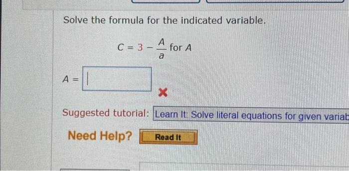 Solved Solve the formula for the indicated variable. C=3−aA | Chegg.com