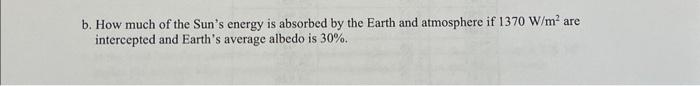 Solved b. How much of the Sun's energy is absorbed by the | Chegg.com