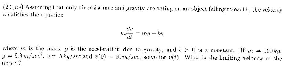 Solved Assuming that only air resistance and gravity are | Chegg.com