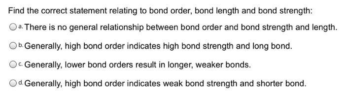 Solved Find the correct statement relating to bond order, | Chegg.com