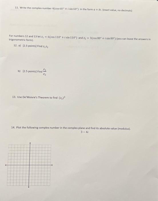 Solved 11. Write the complex number 4(cos60∘+isin60∘) in the | Chegg.com