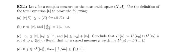 Solved EX.1: Let v be a complex measure on the measurable | Chegg.com