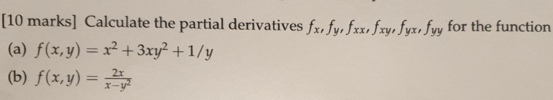 Solved [10 Marks] Calculate The Partial Derivatives Fx Fy