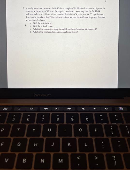 Solved 7. A study noted that the mean shelflife for a