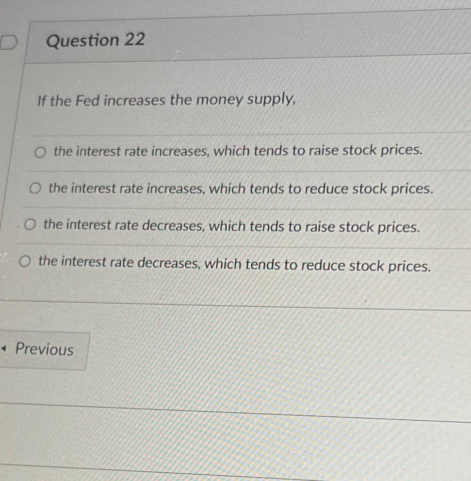Solved Question 22If the Fed increases the money supply,the | Chegg.com