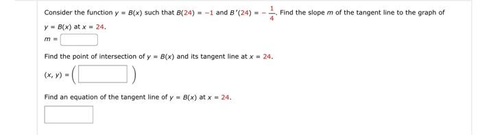 Solved Consider the function y=B(x) such that B(24)=−1 and | Chegg.com