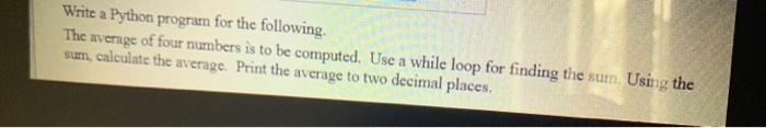 Solved Write a Python program for the following. The average | Chegg.com