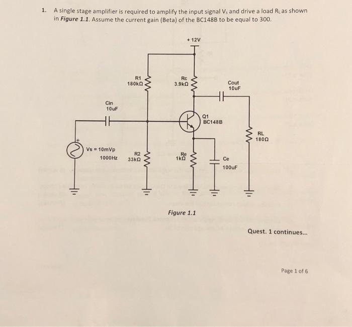Solved 1. A single stage amplifier is required to amplify | Chegg.com