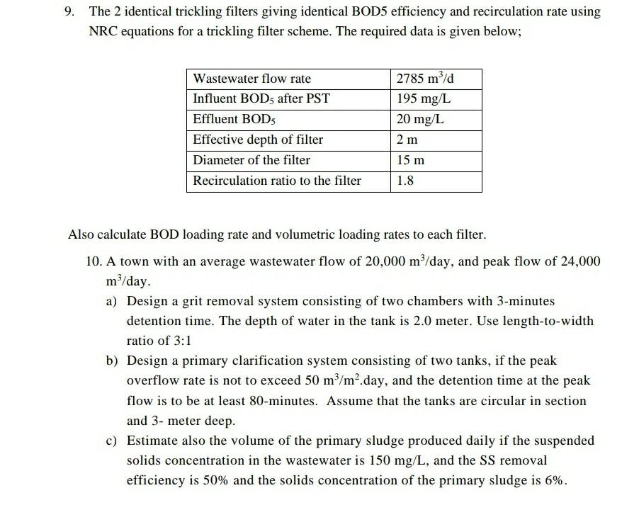 Solved The 2 identical trickling filters giving identical