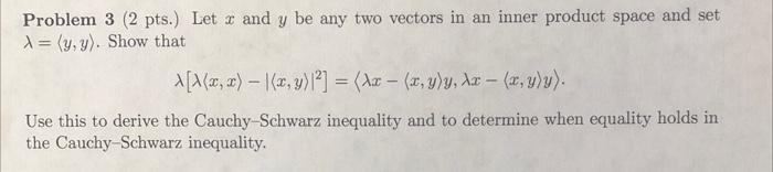 Solved Problem 3 ( 2 pts.) Let x and y be any two vectors in | Chegg.com