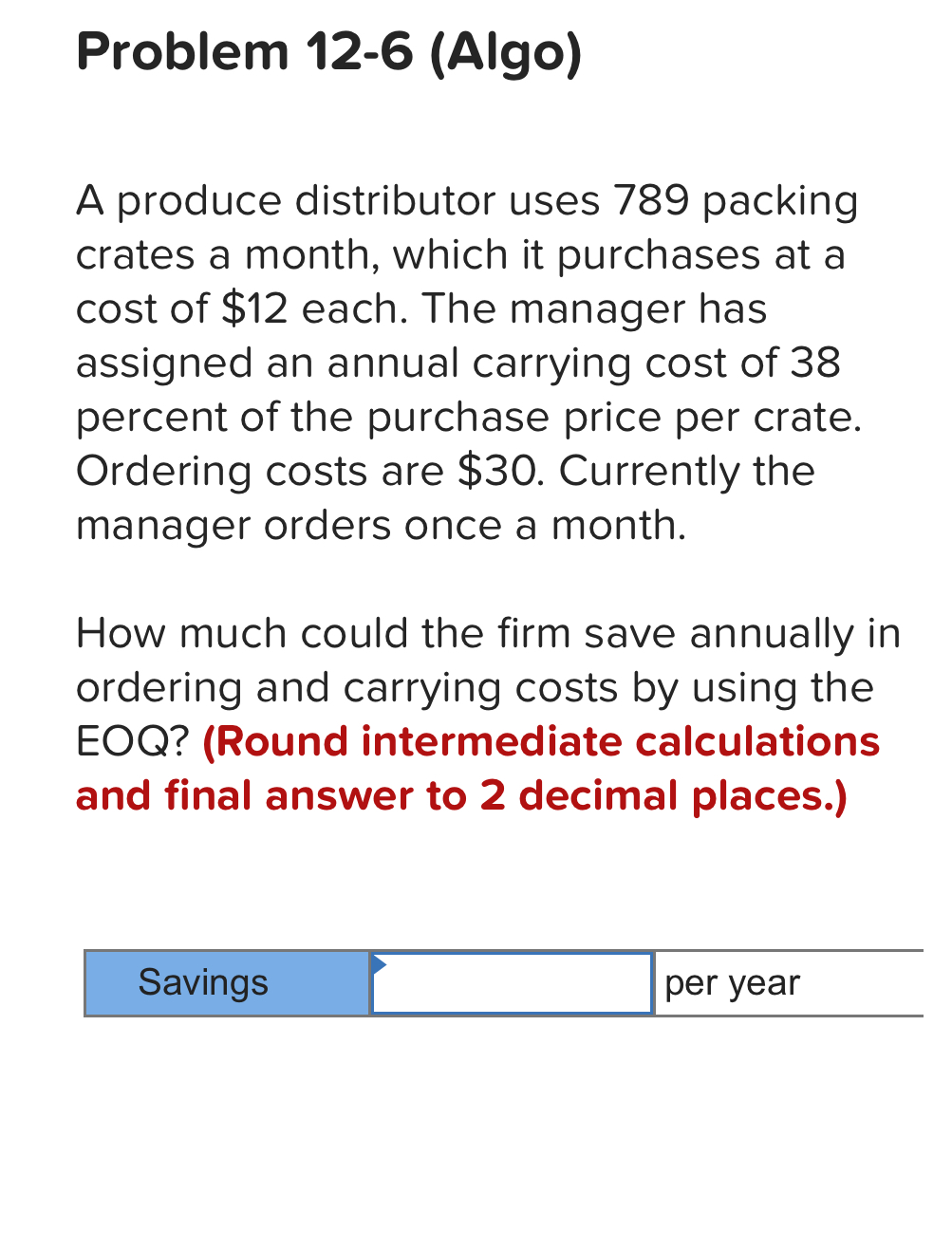 Solved Problem 12-6 (Algo)A produce distributor uses 789 | Chegg.com