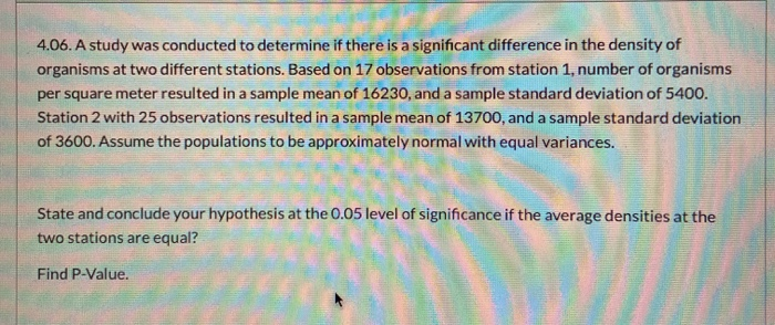 Solved 4.06. A study was conducted to determine if there is | Chegg.com