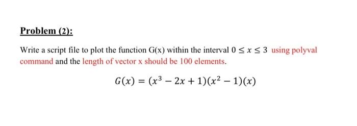 Solved Problem (2): Write a script file to plot the function | Chegg.com