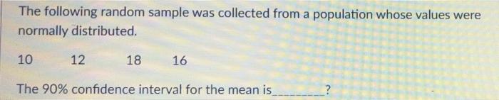 Solved The following random sample was collected from a | Chegg.com