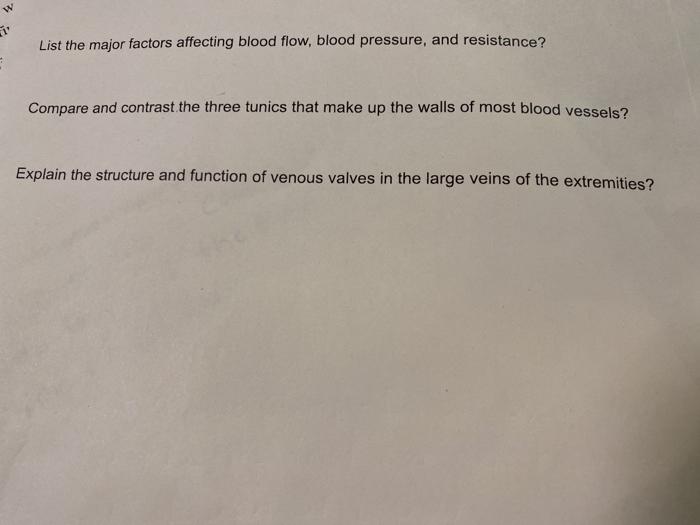 Solved w List the major factors affecting blood flow, blood | Chegg.com