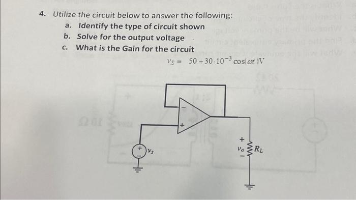Solved 4. Utilize the circuit below to answer the following: | Chegg.com