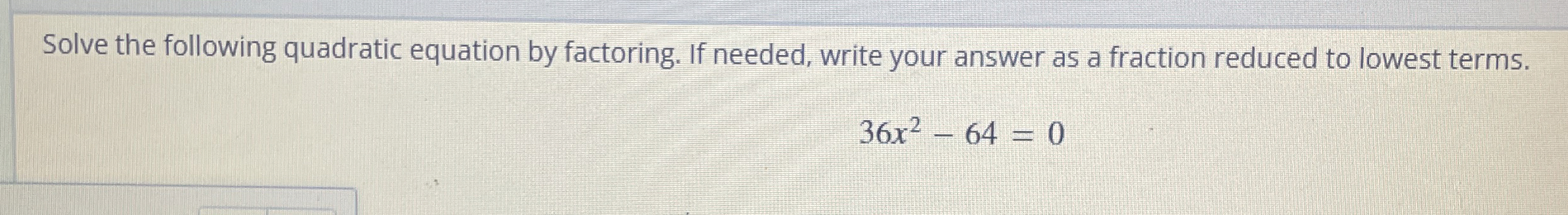 Solved Solve the following quadratic equation by factoring. | Chegg.com
