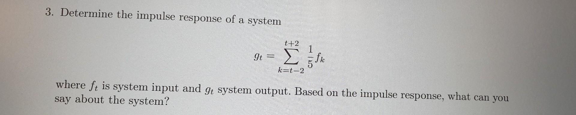 Solved 3. Determine the impulse response of a system | Chegg.com