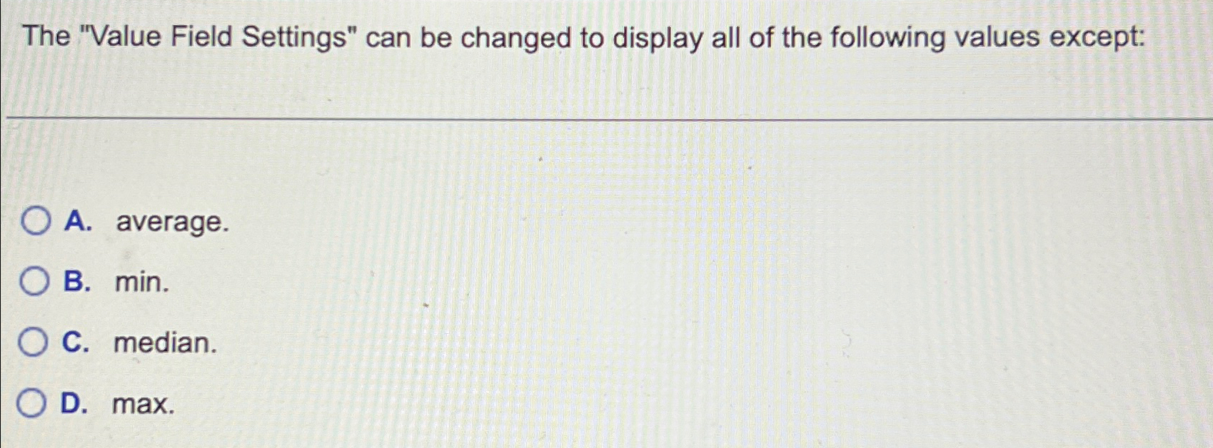 Solved The "Value Field Settings" can be changed to display | Chegg.com