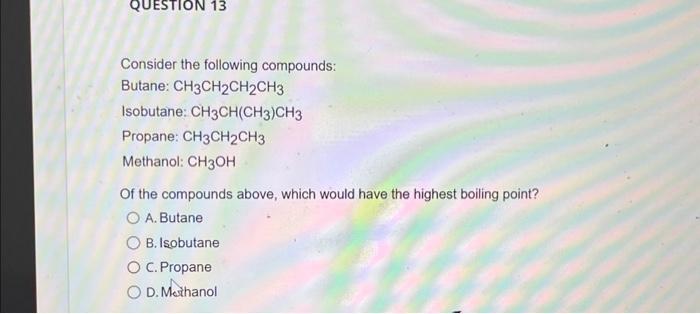 Solved Consider The Following Compounds: Butane: | Chegg.com