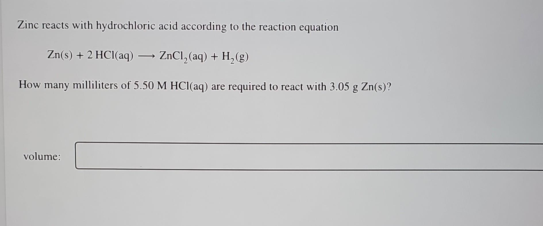 Solved Zinc Reacts With Hydrochloric Acid According