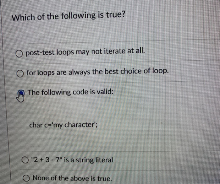 Solved Which of the following is true? post-test loops may | Chegg.com