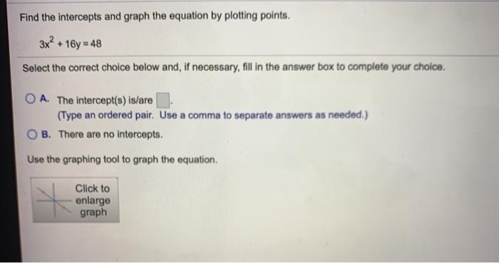 Solved Find the intercepts and graph the equation by | Chegg.com