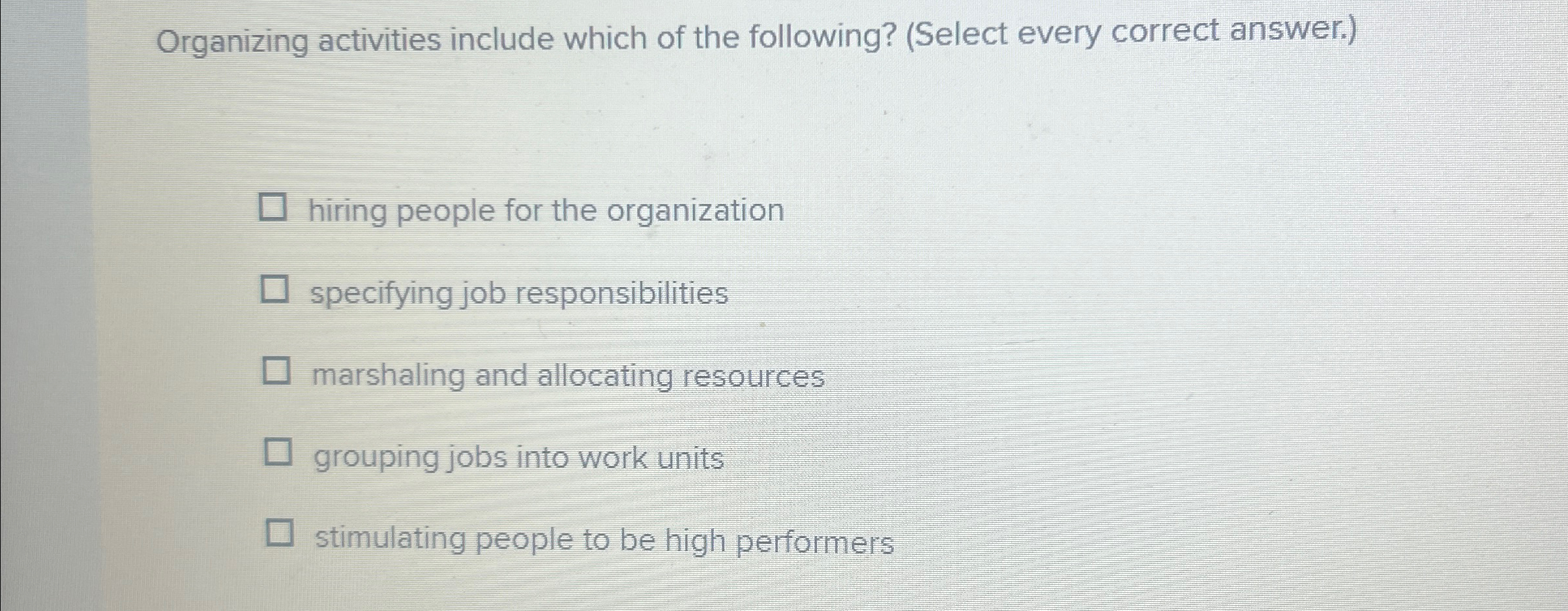 Solved Organizing Activities Include Which Of The Following? | Chegg.com