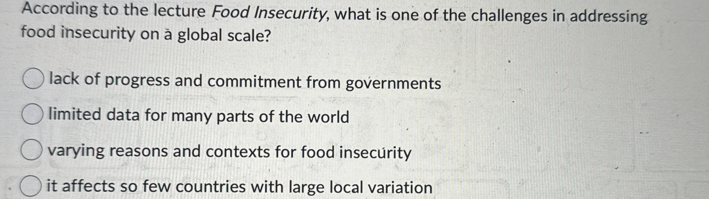 Solved According to the lecture Food Insecurity, what is one | Chegg.com