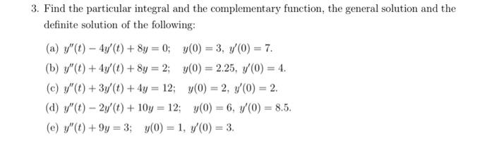 Solved 3. Find the particular integral and the complementary | Chegg.com