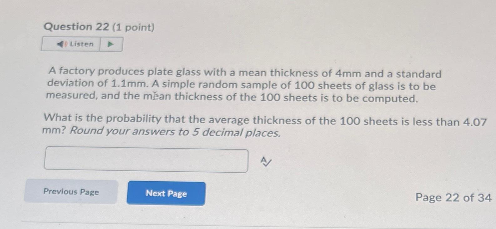 Solved Question 22 (1 ﻿point)A factory produces plate glass | Chegg.com