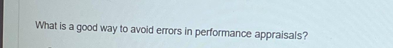 Solved What is a good way to avoid errors in performance | Chegg.com
