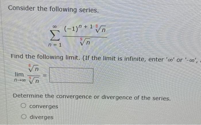 Solved Consider the following series. ∑n=1∞9n(−1)n+18n Find | Chegg.com