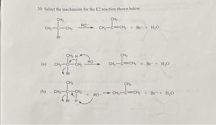 Solved 30. Select the mechanism for the E2 reaction shown | Chegg.com